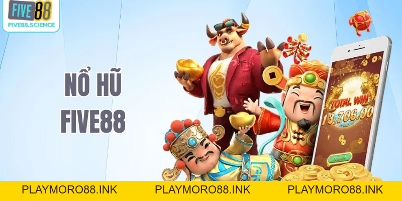 Nổ Hũ Five88 - Săn Jackpot Khủng Với Hơn 2026+ Game Slot - playmoro88