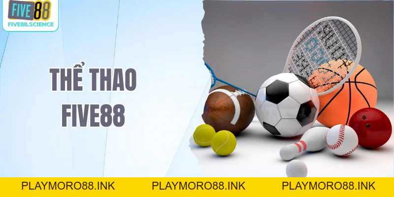 Thể Thao Five88 Trực Tiếp Tỷ Lệ Kèo Nhà Cái Hấp Dẫn Nhất - playmoro88